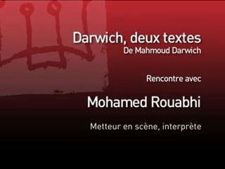 itv Mohamed Rouabhi pour Darwich, deux textes