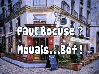 Bocuse?  Mouais...bof !