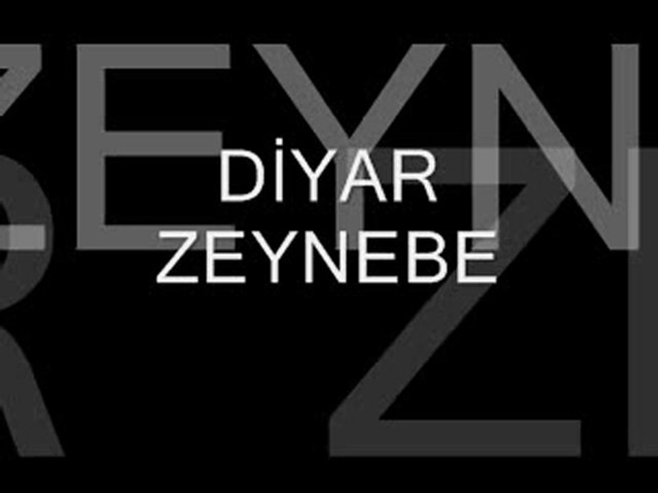 YouTube- Diyar Zeynebe