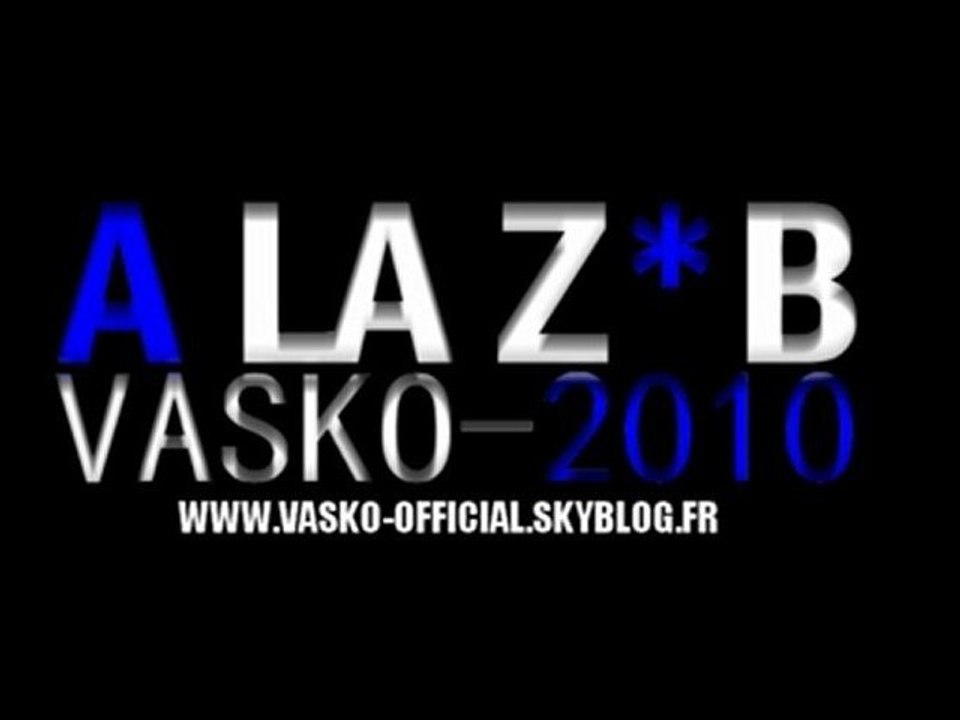 A LA Z*B - VASKO (2010 - LOURD)