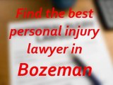 Who is the Best Bozeman Injury Lawyer