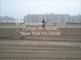 Mr Christopher aka Terra - Now That I'm Gone