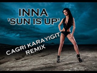 Inna - Sun Is Up (Çağrı Karayiğit Remix)