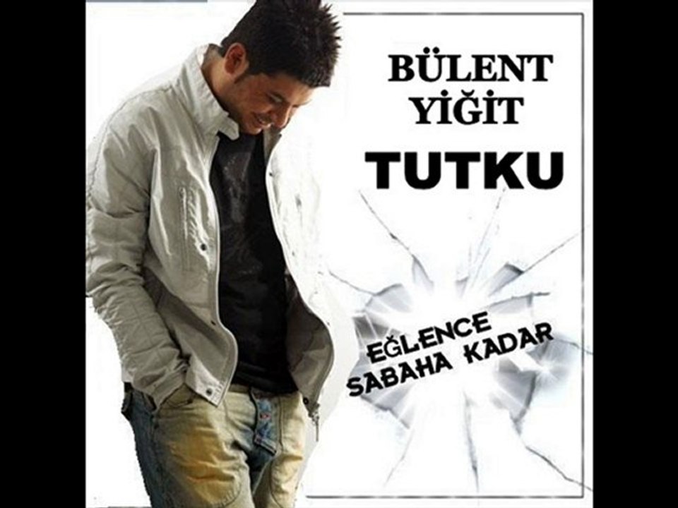 BÜLENT YİĞİT TUTKU