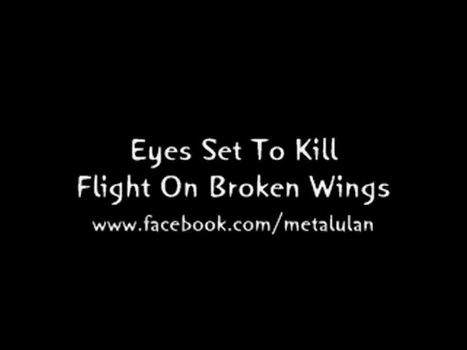 Eyes Set To Kill - Flight On Broken Wings