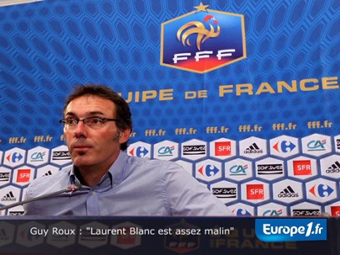 Roux : Laurent Blanc est assez malin