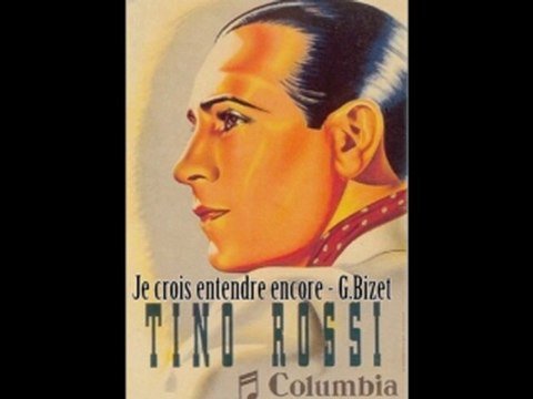 Tino Rossi - Je crois entendre encore / G. Bizet - 1934