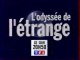 Bande Annonce De L'emission L'odyssée De L'étrange 1995 TF1