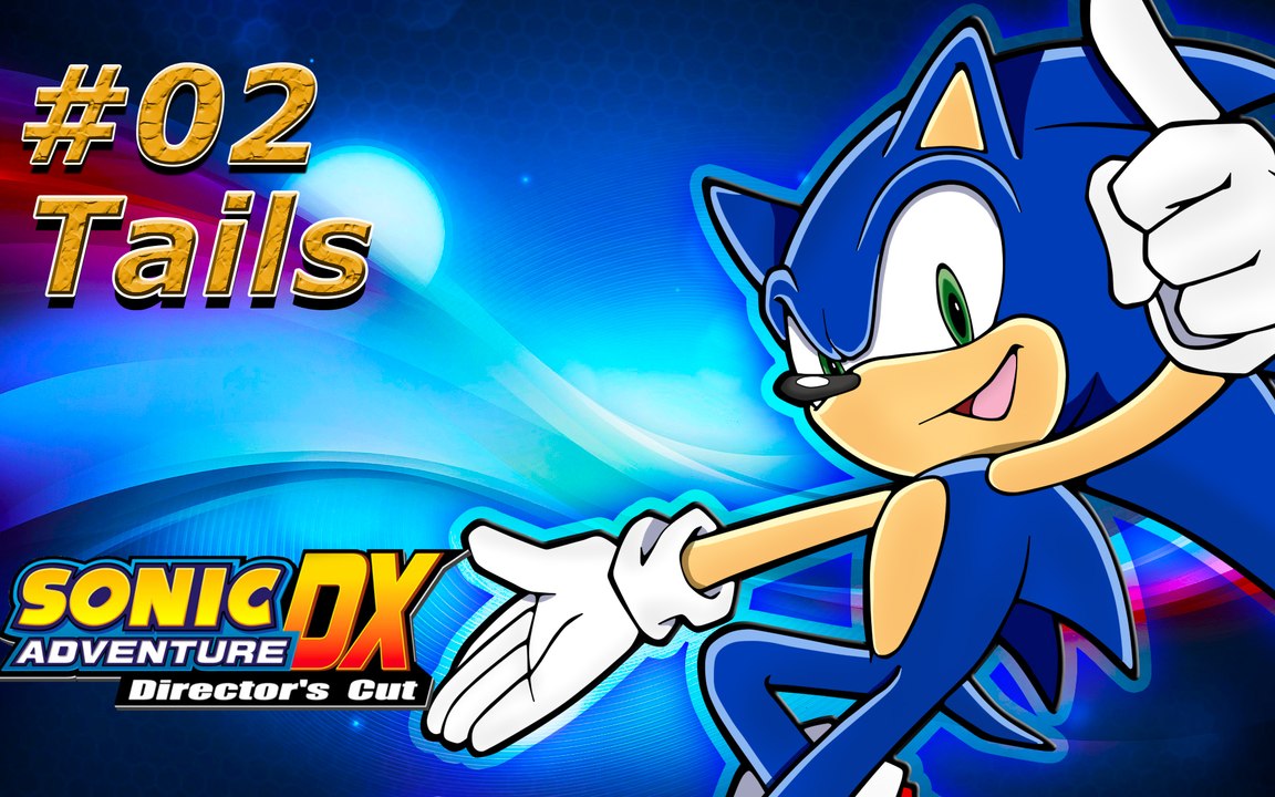 sonic DX adenture director's cut (TAILS) PARTIE 2