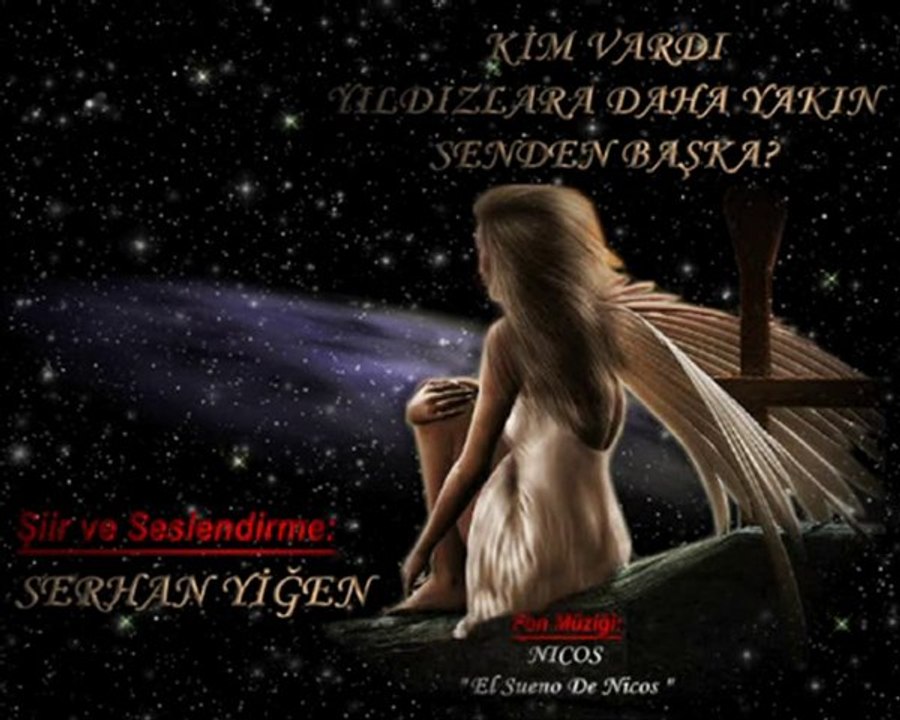 SERHAN YIGEN (Kim Vardi Yildizlara Daha Yakin Senden Baska?)