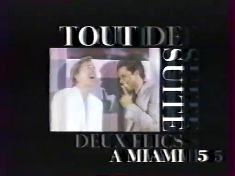 Bande Annonce TOUS DE SUIT DEUX FLICS A MIAMI 1992 LA CINQ