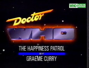 Happiness Patrol / Silver Nemesis (UK Gold 13 Jan 1997)