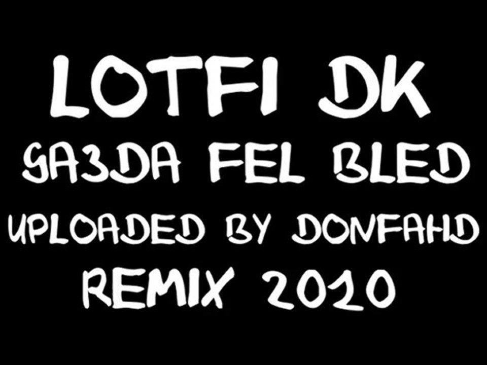 Lotfi DK - Ga3da Fel Bléd - Album 2010