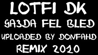 Lotfi DK - Ga3da Fel Bléd - Album 2010