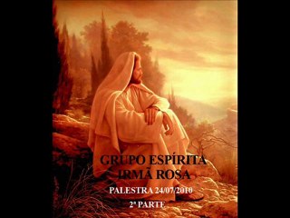 2ª Parte Palestra Espirita - A Terra e os Homens - GEIR