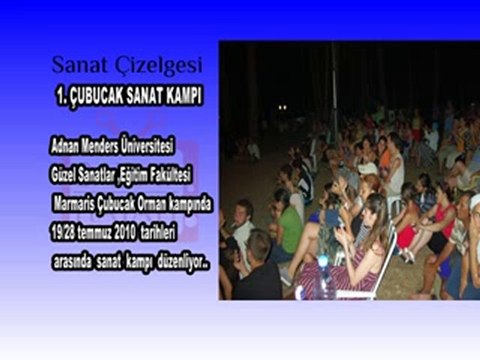 ADNAN MENDERES ÜNİVERSİTESİ 1.ÇUBUCAK SANAT KAMPI