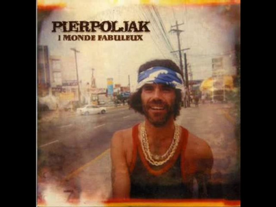 PierPolJak - Un monde Fabuleux