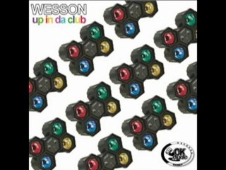 WESSON - Up In Da Club (Ok Dude Records)