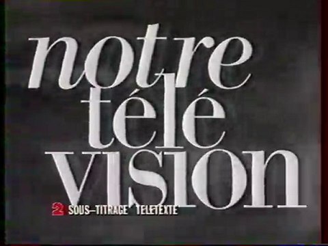 Génerique De L'emission Notre TéléVision août 1993 France 2