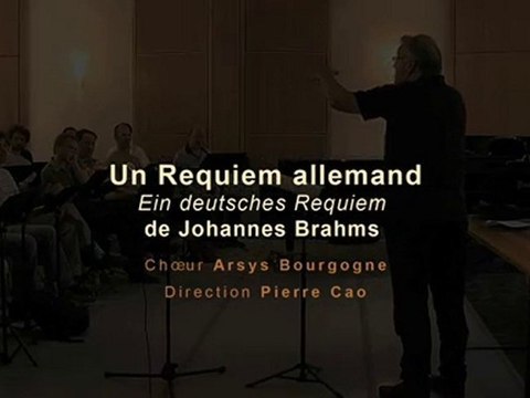 Arsys Bourgogne Un Requiem allemand (Johannes Brahms)