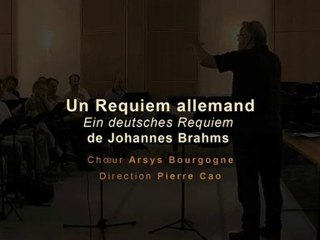 Arsys Bourgogne "Un Requiem allemand (Johannes Brahms)"