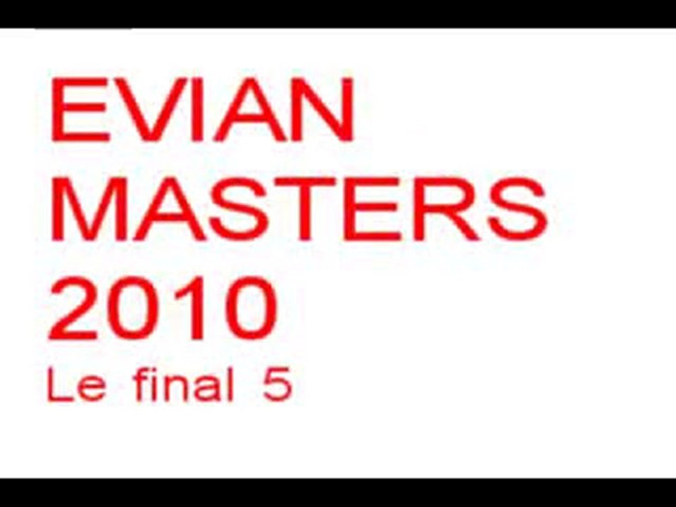 5 Evian masters 2010 Juillet 2010