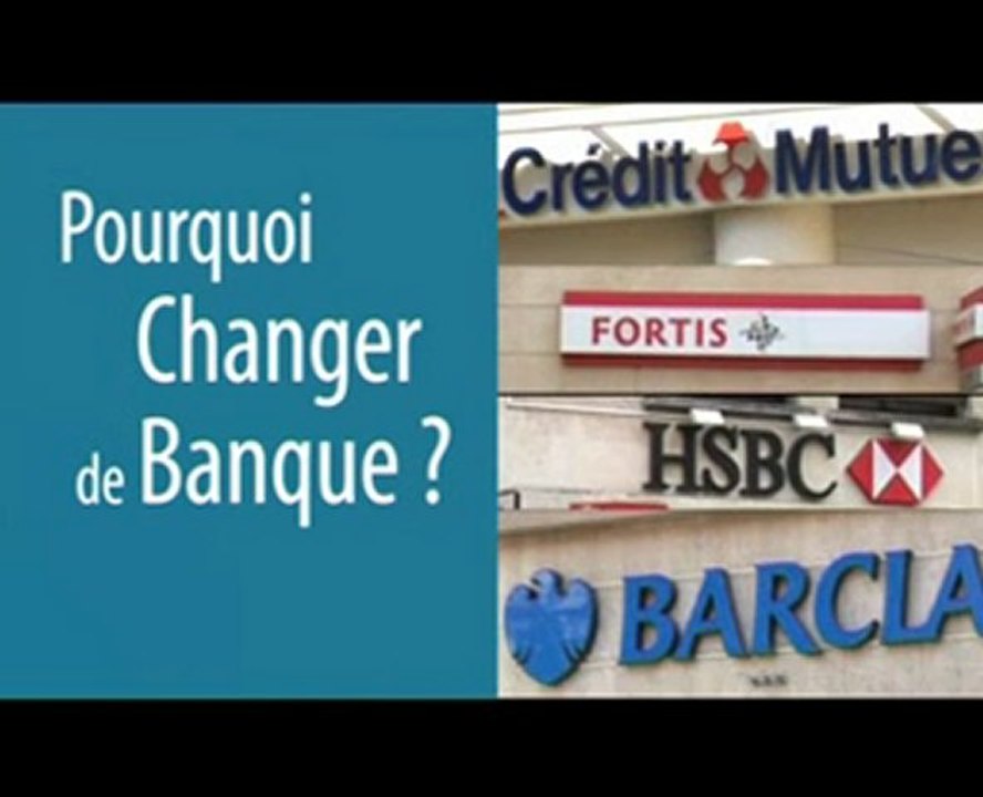 Pourquoi changer de banque ?