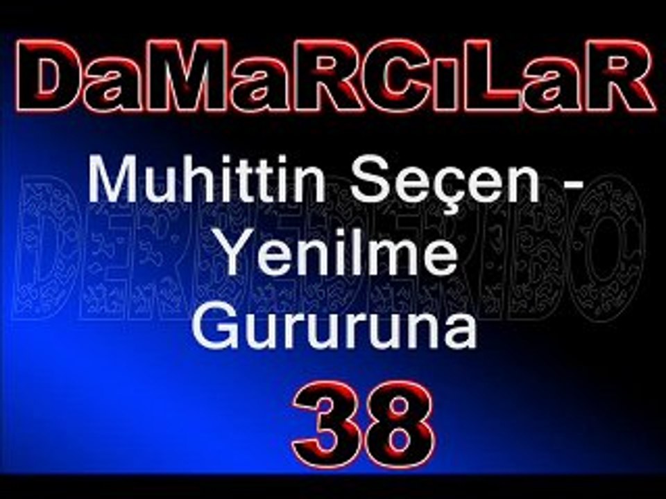 Muhittin seçen (Yenilme Gururuna)
