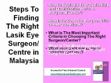 Malaysia Lasik Eye Surgery - Choosing The Right Lasik Eye S