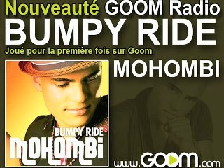 MOHOMBI - "Bumpy Ride", joué en premier sur Goom Radio