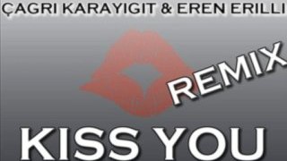 DJ Çağrı Karayiğit & Eren Erilli - Kiss You (Remix)