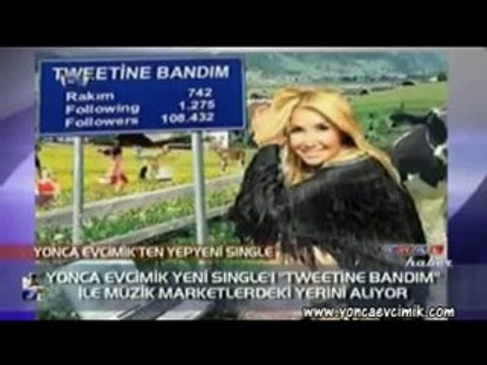 Yonca Evcimik - Tweetine Bandım Yeni 2010 Kral Haber