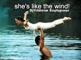 DjYıldırım Soylupınar - She's like the wind 2010 Orj Mix
