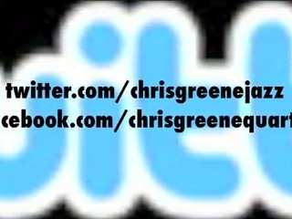 Chris Greene Quartet - 8/2010 newsletter (REVISED)
