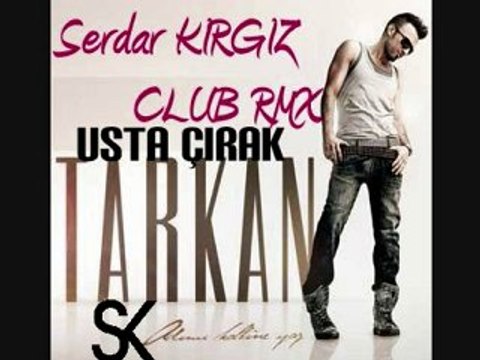 Tarkan - Usta-Çırak (Serdar KIRGIZ Rmx)