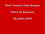 Peña Taurine Côte Basque - Fêtes de Bayonne - 30 juillet 2010