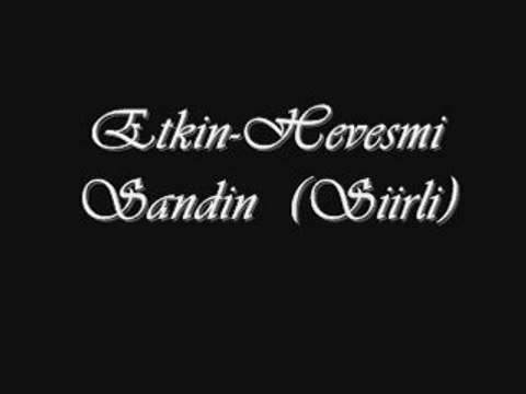 Etkin-Hevesmi Sandin (Siirli)