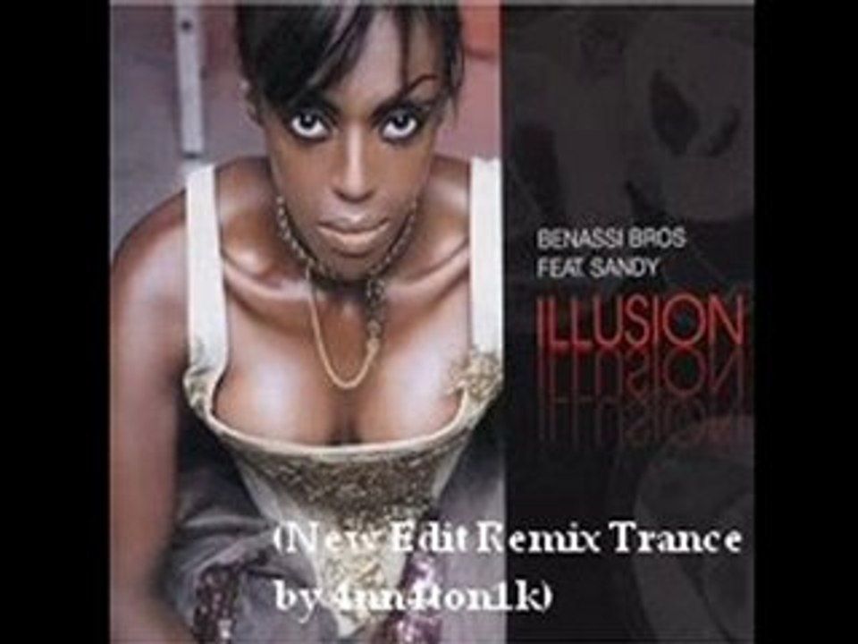 Benny Benassi Feat Sandy - Illusion (Rmx Trance by 4nn4ton1k