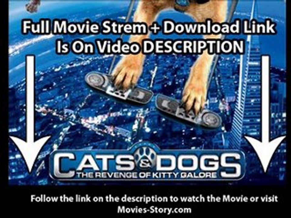 Watch Cats & Dogs The Revenge of Kitty Galore Full ...