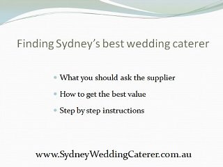 Sydney Wedding Caterer - How To Find Sydney's Best Wedding