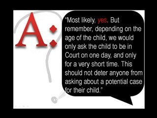 FAQ Does My Child Need to Be In Court for His or Her Case?