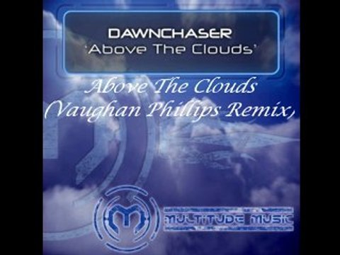 Above The Clouds (Vaughan Phillips Remix) Music Video