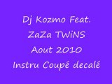 Dj Kozmo Feat. ZaZa TWiNS Aout 2010 Instru Coupé decalé