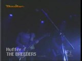 The Breeders huffer live