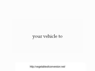 Vegetable oil conversion 5.wmv
