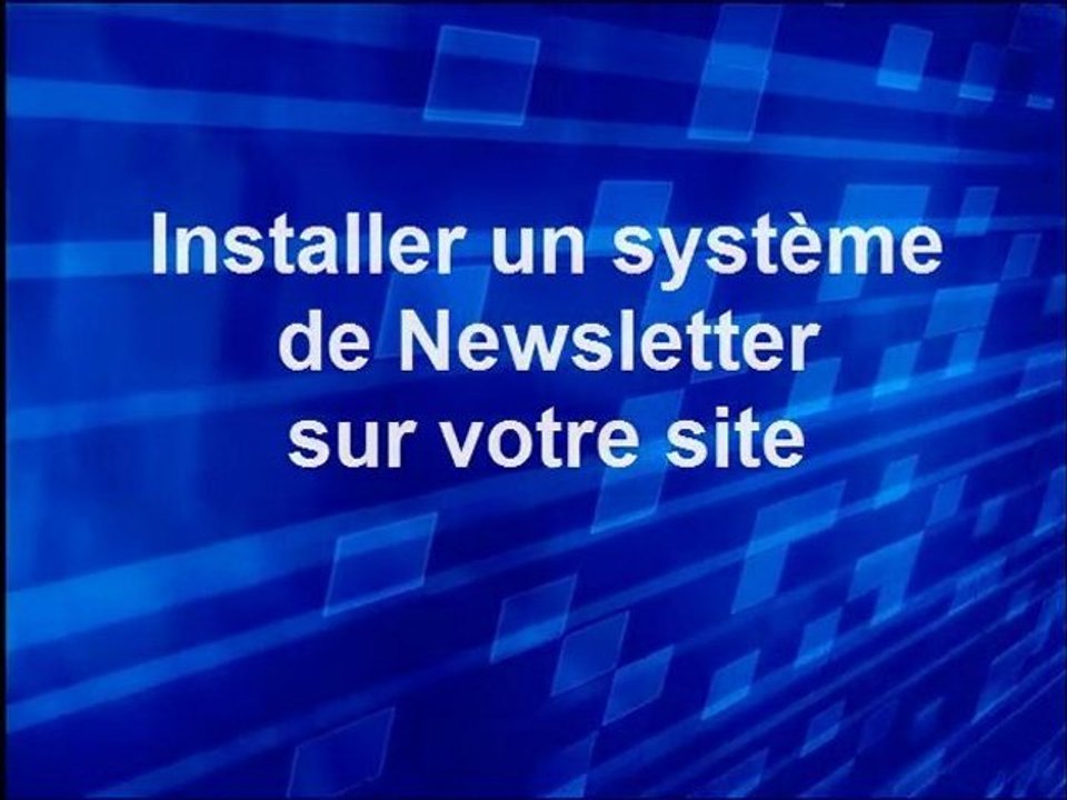 Installer un système de Newsletter sur votre site