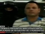 México: Capturan a presuntos secuestradores de periodistas