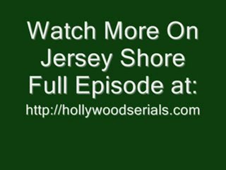 Watch Jersey Shore Episode 2 Season 2 Episode 2 Spoiler Vide