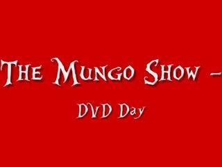 The Mungo Show - Episode 4 - DVD Day