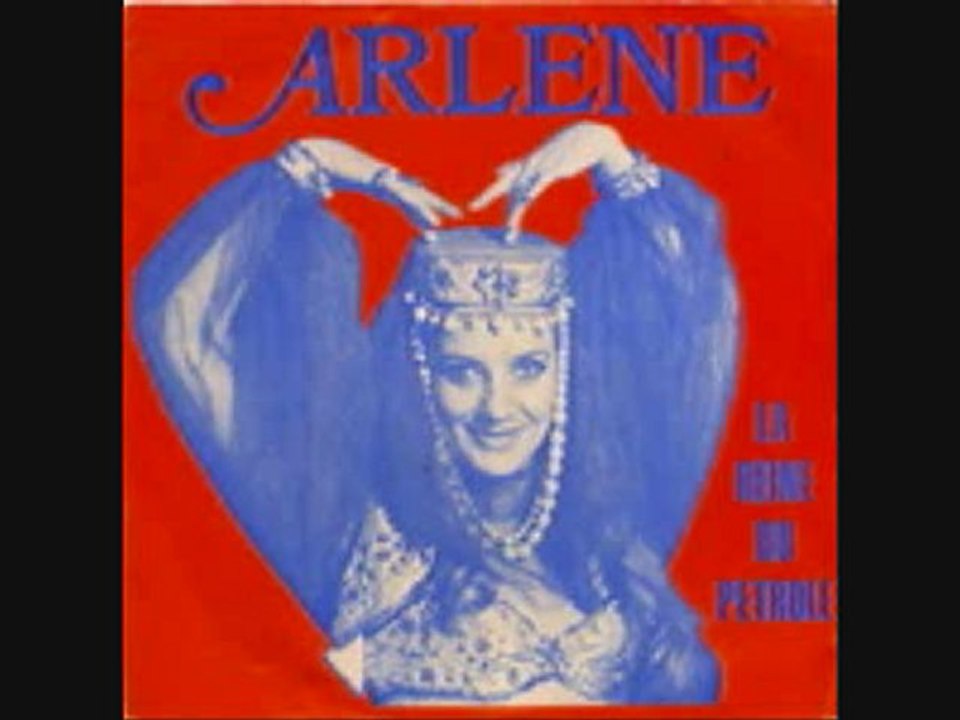 ARLENE - LA REINE DU PETROLE